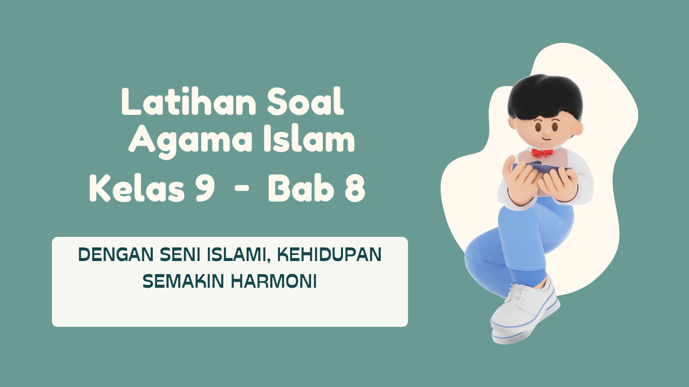 15 Rahasia Menguasai Bank Soal Agama Islam Kelas 9 Semester 1 Agar Nilai Ujian Memuaskan