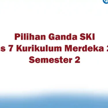 Akhirnya Terungkap 5 Contoh Soal HOTS SKI Kelas 7 Pilihan Ganda Semester 1 yang Wajib Dikuasai