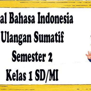 Soal Bahasa Kelas 1 SD Ternyata Bisa Jadi Kunci Jawaban Soal Sumatif Kelas 5 Semester 1, Wajib Tahu Sebelum Terlambat