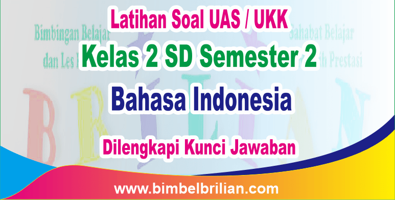Rahasia Nilai Sempurna Pakai Bimbel Brilian Soal UAS Kelas 2 yang Wajib Tahu